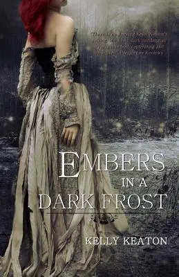 Des braises dans une gelée sombre - Embers in a Dark Frost