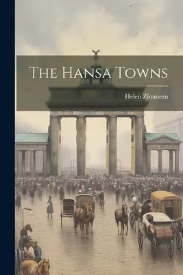 Les villes hanséatiques - The Hansa Towns