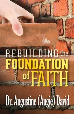 Reconstruire les fondements de la foi - Rebuilding the Foundation of Faith