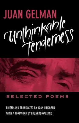 Tendresse impensable : Poèmes choisis - Unthinkable Tenderness: Selected Poems