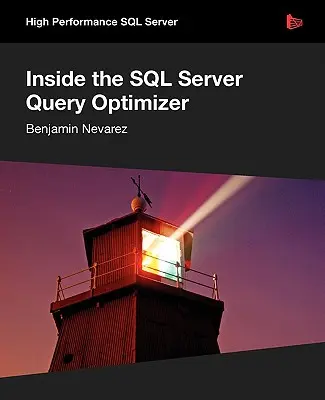 A l'intérieur de l'optimiseur de requêtes SQL Server - Inside the SQL Server Query Optimizer