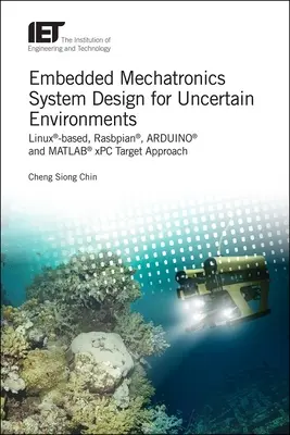 Conception de systèmes mécatroniques embarqués pour des environnements incertains : Linux(r) -Based, Rasbpian(r), Arduino(r) and Matlab(r) Xpc Target Approaches - Embedded Mechatronics System Design for Uncertain Environments: Linux(r)-Based, Rasbpian(r), Arduino(r) and Matlab(r) Xpc Target Approaches