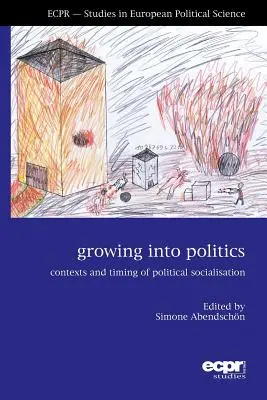 Grandir en politique : Contexte et moment de la socialisation politique - Growing into Politics: Contexts and Timing of Political Socialisation