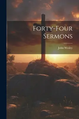 Quarante-quatre sermons - Forty-four Sermons