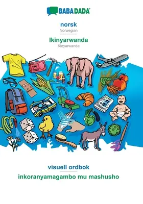 BABADADA, norsk - Ikinyarwanda, visuell ordbok - inkoranyamagambo mu mashusho : Norvégien - Kinyarwanda, dictionnaire visuel - BABADADA, norsk - Ikinyarwanda, visuell ordbok - inkoranyamagambo mu mashusho: Norwegian - Kinyarwanda, visual dictionary