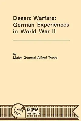 La guerre du désert : L'expérience des Allemands pendant la Seconde Guerre mondiale - Desert Warfare: German Experiences in World War II