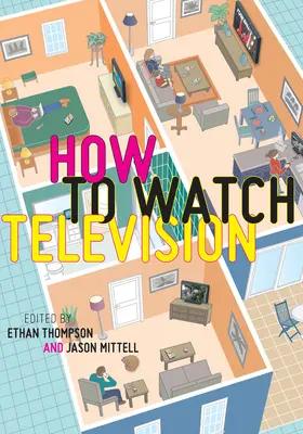 Comment regarder la télévision - How to Watch Television