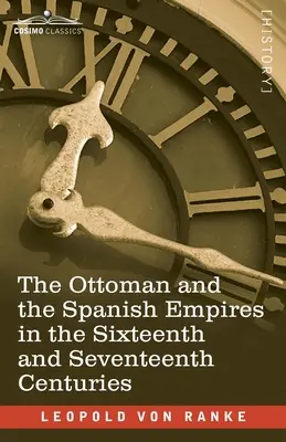 Les empires ottoman et espagnol aux XVIe et XVIIe siècles - The Ottoman and the Spanish Empires in the Sixteenth and Seventeenth Centuries