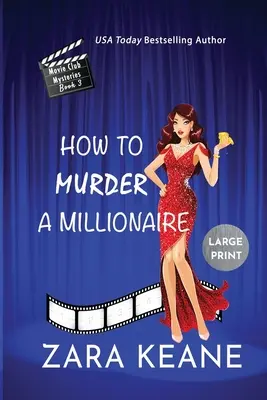 Comment assassiner un millionnaire (Movie Club Mysteries, Livre 3) : Édition en gros caractères - How to Murder a Millionaire (Movie Club Mysteries, Book 3): Large Print Edition