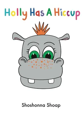 Holly a un hoquet - Holly Has A Hiccup