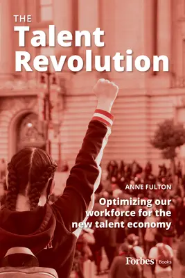 La révolution des talents : Optimiser notre main-d'œuvre pour la nouvelle économie des talents - The Talent Revolution: Optimizing Our Workforce for the New Talent Economy