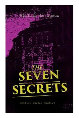 LES SEPT SECRETS (Meurtre et mystère britannique) : Whodunit Classic - THE SEVEN SECRETS (British Murder Mystery): Whodunit Classic