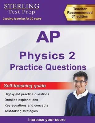 Sterling Test Prep AP Physics 2 Practice Questions : Questions pratiques de physique 2 de l'AP à haut rendement avec explications détaillées - Sterling Test Prep AP Physics 2 Practice Questions: High Yield AP Physics 2 Practice Questions with Detailed Explanations