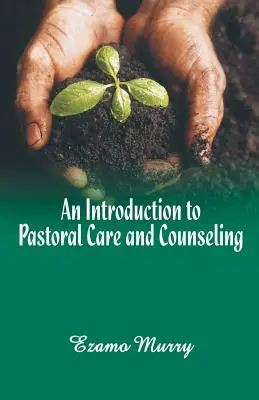 Introduction à la pastorale et au conseil - An Introduction to Pastoral Care and Counseling