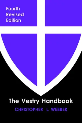 Le manuel de la sacristie, quatrième édition - The Vestry Handbook, Fourth Edition