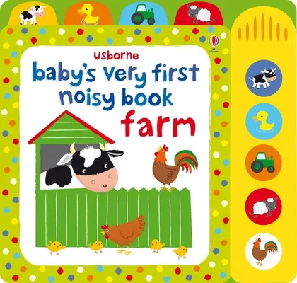 Le tout premier livre de bruits de bébé La ferme - Baby's Very First Noisy Book Farm