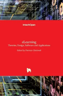 Apprentissage en ligne : Théories, conception, logiciels et applications - eLearning: Theories, Design, Software and Applications
