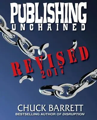 L'édition libérée : Révisé - Publishing Unchained: Revised