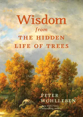 Sagesse de la vie cachée des arbres - Wisdom from the Hidden Life of Trees