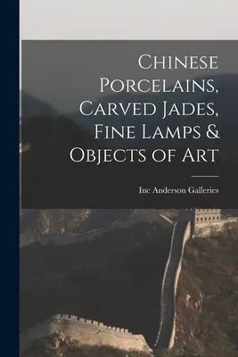 Porcelaines chinoises, jades sculptés, lampes de qualité et objets d'art - Chinese Porcelains, Carved Jades, Fine Lamps & Objects of Art