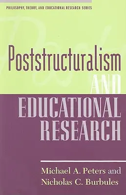 Poststructuralisme et recherche en éducation - Poststructuralism and Educational Research