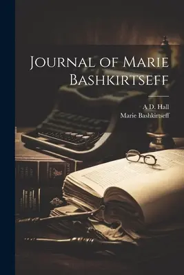 Journal de Marie Bashkirtseff - Journal of Marie Bashkirtseff