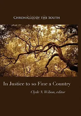 Chroniques du Sud : Pour rendre justice à un si beau pays - Chronicles of the South: In Justice to So Fine a Country