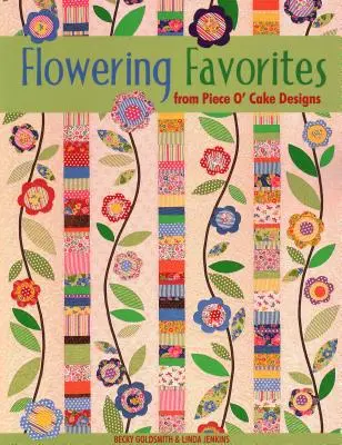 Les favoris fleuris de Piece O' Cake D - Flowering Favorites from Piece O' Cake D