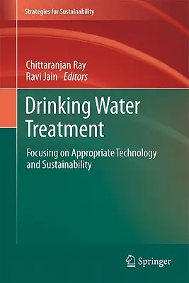 Traitement de l'eau potable : L'accent mis sur la technologie appropriée et la durabilité - Drinking Water Treatment: Focusing on Appropriate Technology and Sustainability