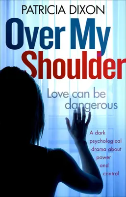 Par-dessus mon épaule : Un drame psychologique sombre sur le pouvoir et le contrôle - Over My Shoulder: A Dark Psychological Drama about Power and Control