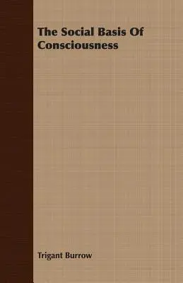 Les bases sociales de la conscience - The Social Basis Of Consciousness