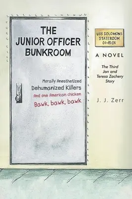 La salle de repos des officiers subalternes : La troisième histoire de Jon et Teresa Zachery - The Junior Officer Bunkroom: The Third Jon and Teresa Zachery Story