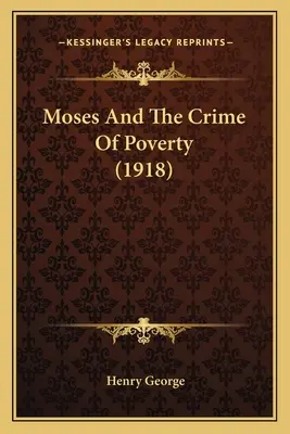 Moïse et le crime de pauvreté (1918) - Moses And The Crime Of Poverty (1918)