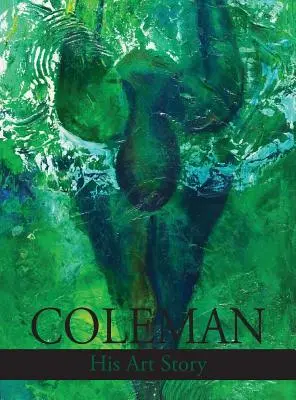 Coleman : L'histoire de son art - Coleman: His Art Story