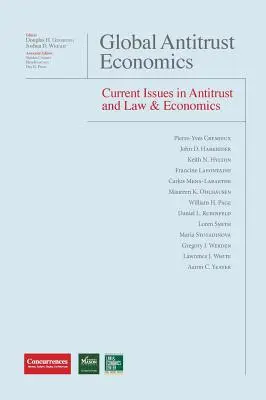 Économie antitrust mondiale - Questions actuelles en matière d'antitrust et de droit et d'économie - Global Antitrust Economics - Current Issues in Antitrust and Law & Economics