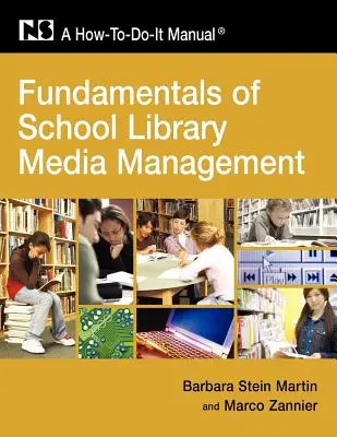 Principes fondamentaux de la gestion des bibliothèques et des médias scolaires - Fundamentals of School Library and Media Management