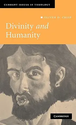 Divinité et humanité : L'incarnation reconsidérée - Divinity and Humanity: The Incarnation Reconsidered