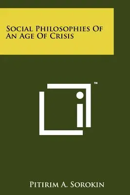 Philosophies sociales d'une époque de crise - Social Philosophies of an Age of Crisis