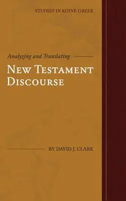 Analyser et traduire le discours du Nouveau Testament - Analyzing and Translating New Testament Discourse