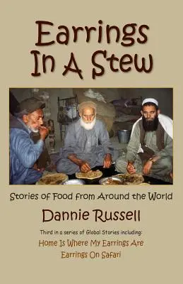 Boucles d'oreilles dans un ragoût : Histoires de nourriture du monde entier - Earrings in a Stew: Stories of Food from Around the World