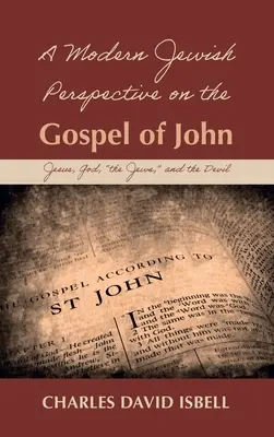 Une perspective juive moderne sur l'Évangile de Jean - A Modern Jewish Perspective on the Gospel of John