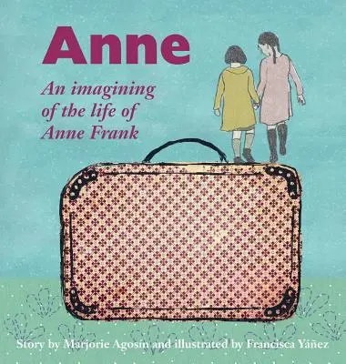 Anne : Une imagination de la vie d'Anne Frank - Anne: An imagining of the life of Anne Frank