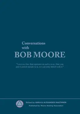 Conversations avec Bob Moore - Conversations with Bob Moore