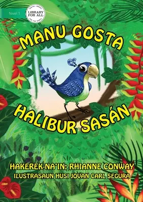 Les choses de l'oiseau (édition Tetun) - Manu gosta halibur sasn - Bird's Things (Tetun edition) - Manu gosta halibur sasn