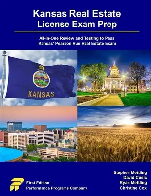 Préparation à l'examen de licence immobilière du Kansas : Révision et test tout-en-un pour réussir l'examen Pearson Vue de l'immobilier au Kansas - Kansas Real Estate License Exam Prep: All-in-One Review and Testing to Pass Kansas' Pearson Vue Real Estate Exam