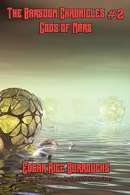Les Chroniques de Barsoom #2 Les Dieux de Mars - The Barsoom Chronicles #2 Gods of Mars