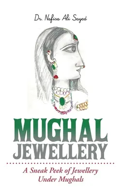 Mughal Jewellery : Un aperçu de la joaillerie sous les Moghols - Mughal Jewellery: A Sneak Peek of Jewellery Under Mughals