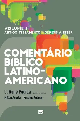 Comentrio Bblico Latino-americano - Volume 1 : Pentateucos e Histricos - Comentrio Bblico Latino-americano - Volume 1: Pentateucos e Histricos
