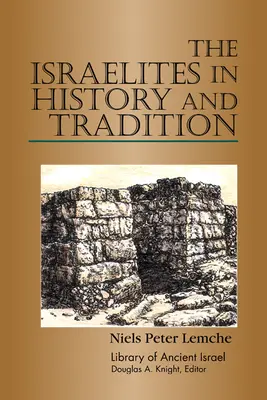 Les Israélites dans l'histoire et la tradition - The Israelites in History and Tradition