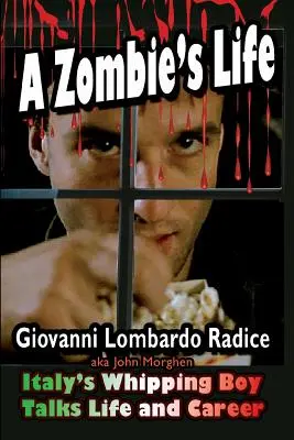 La vie d'un zombie Le souffre-douleur de l'Italie parle de sa vie et de sa carrière - A Zombie's Life Italy's Whipping Boy Talks Life and Career